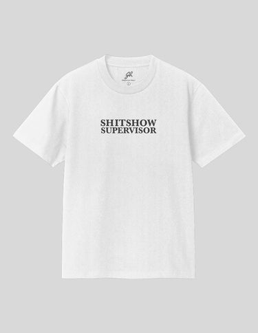 Shitshow Supervisor T-Shirt T-Shirt Greater Half White S